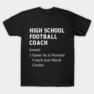 High school football coach funny thank you high school coach T-Shirt